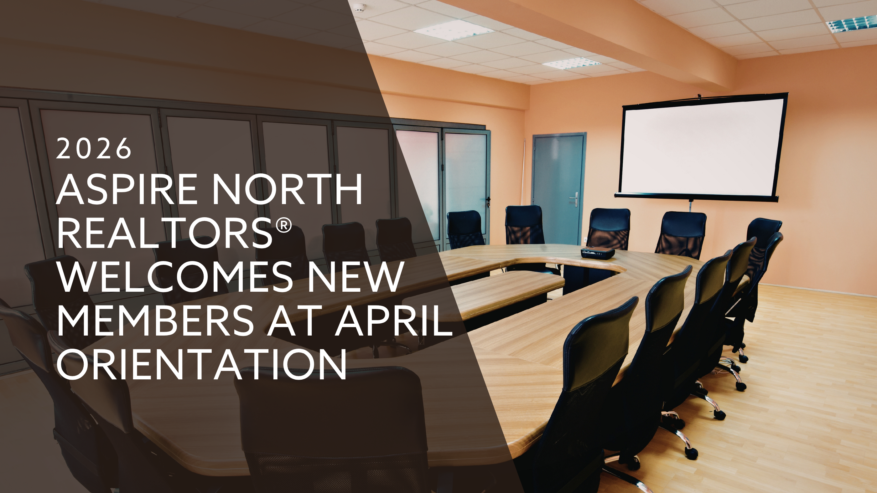 Aspire North REALTORS® Welcomes New Members at April Orientation feature image