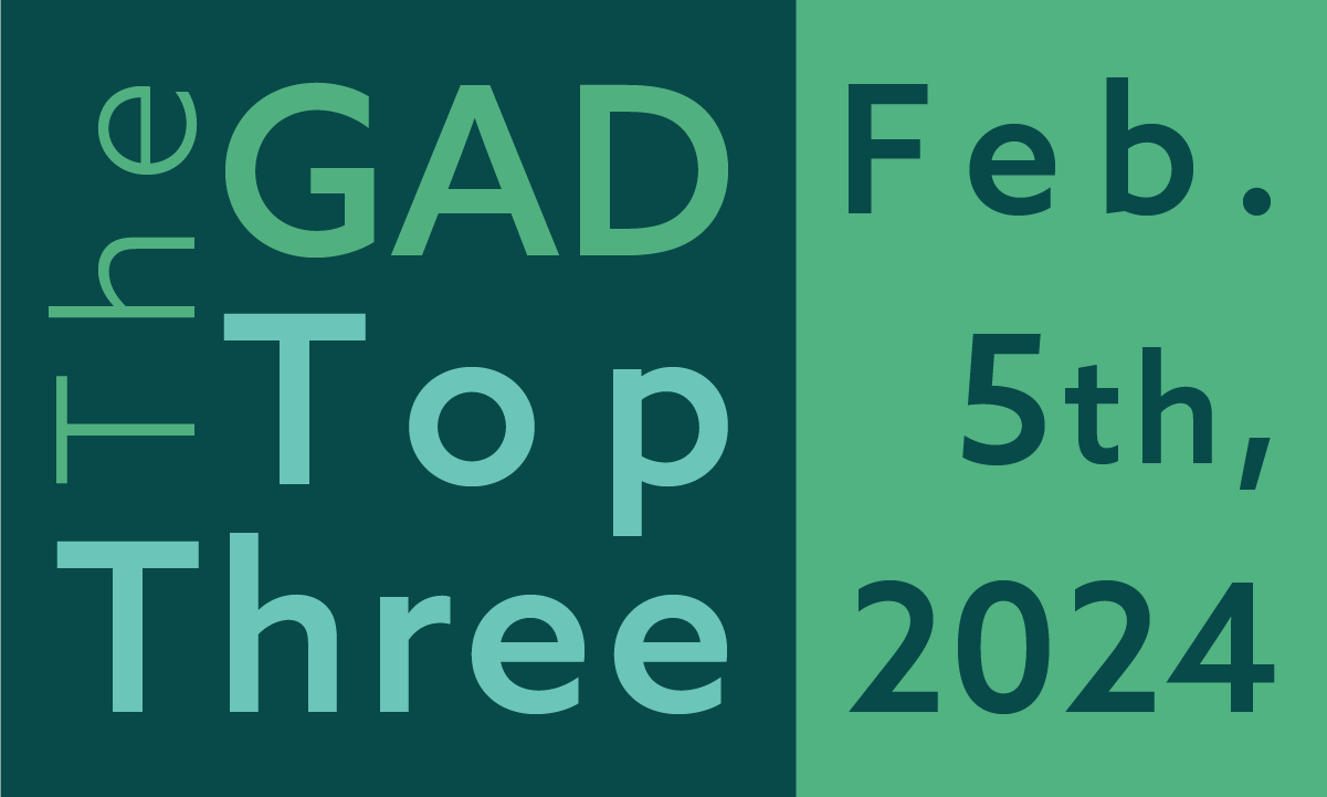 The GAD Top Three | February 5th, 2024 feature image
