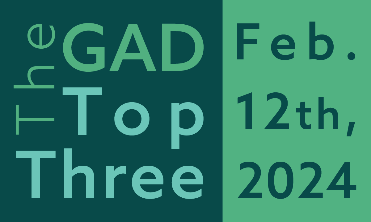 The GAD Top Three | February 12th, 2024 feature image
