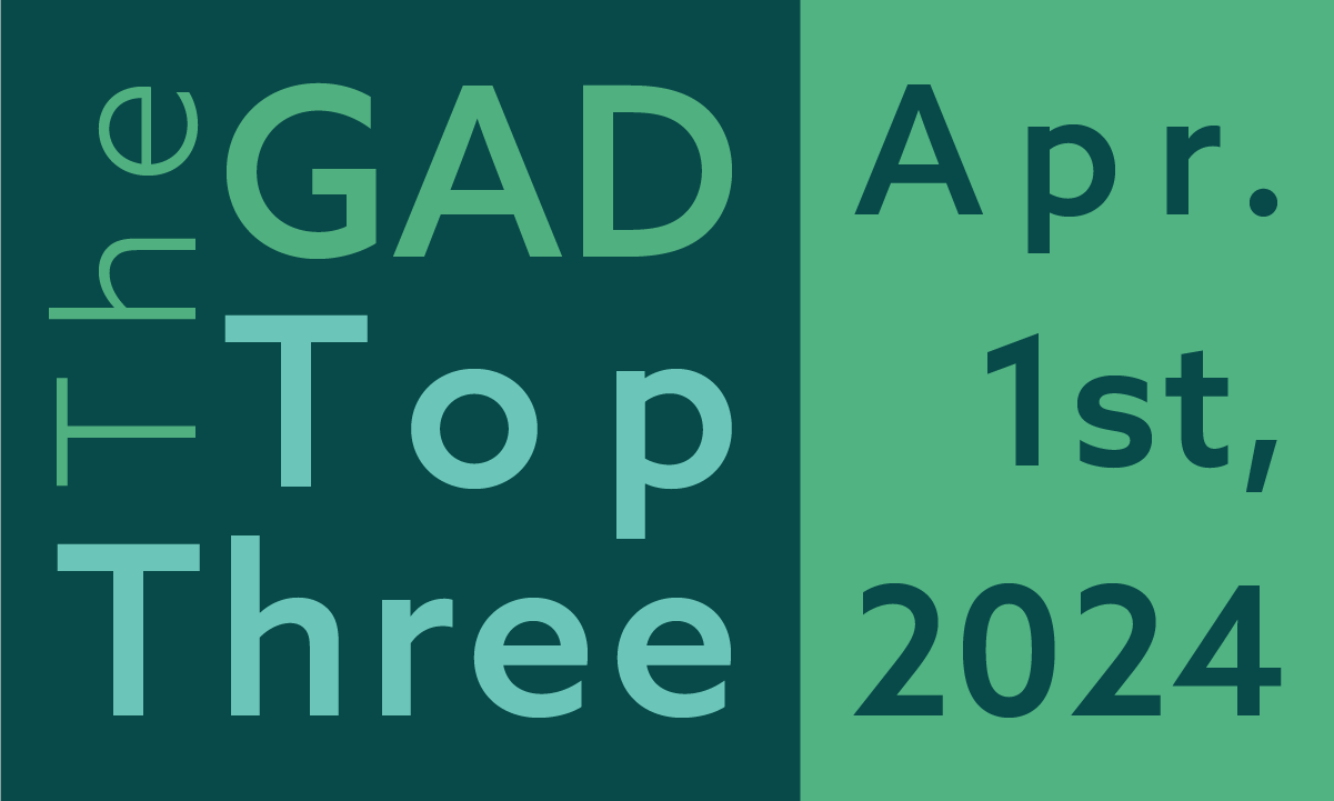 The GAD Top Three | April 1st, 2024 feature image