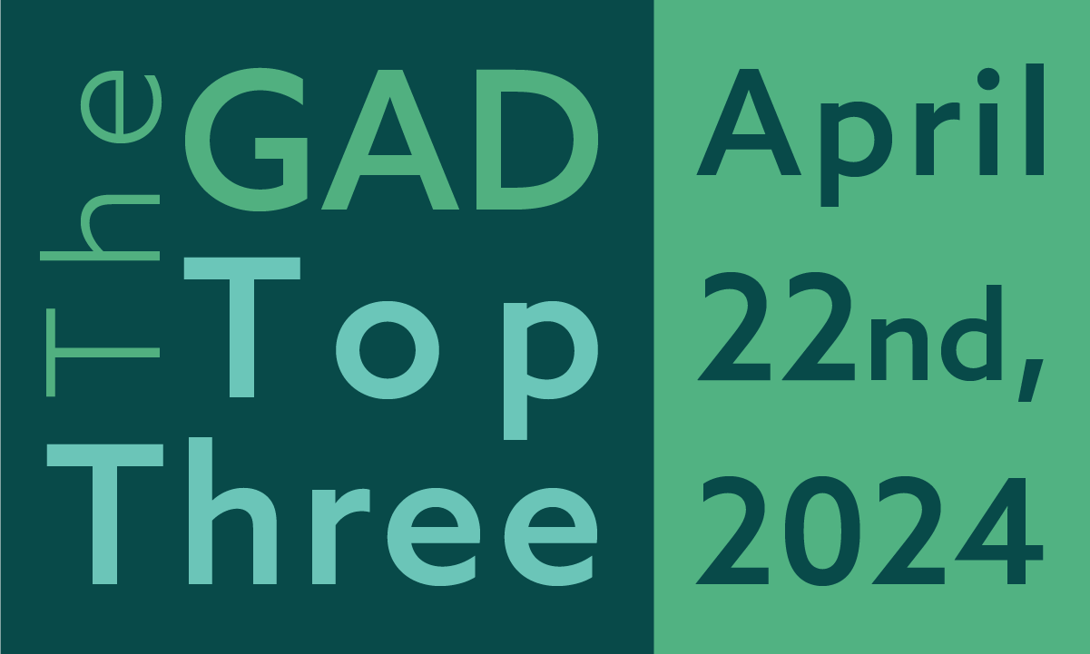 The GAD Top Three | April 22nd, 2024 feature image