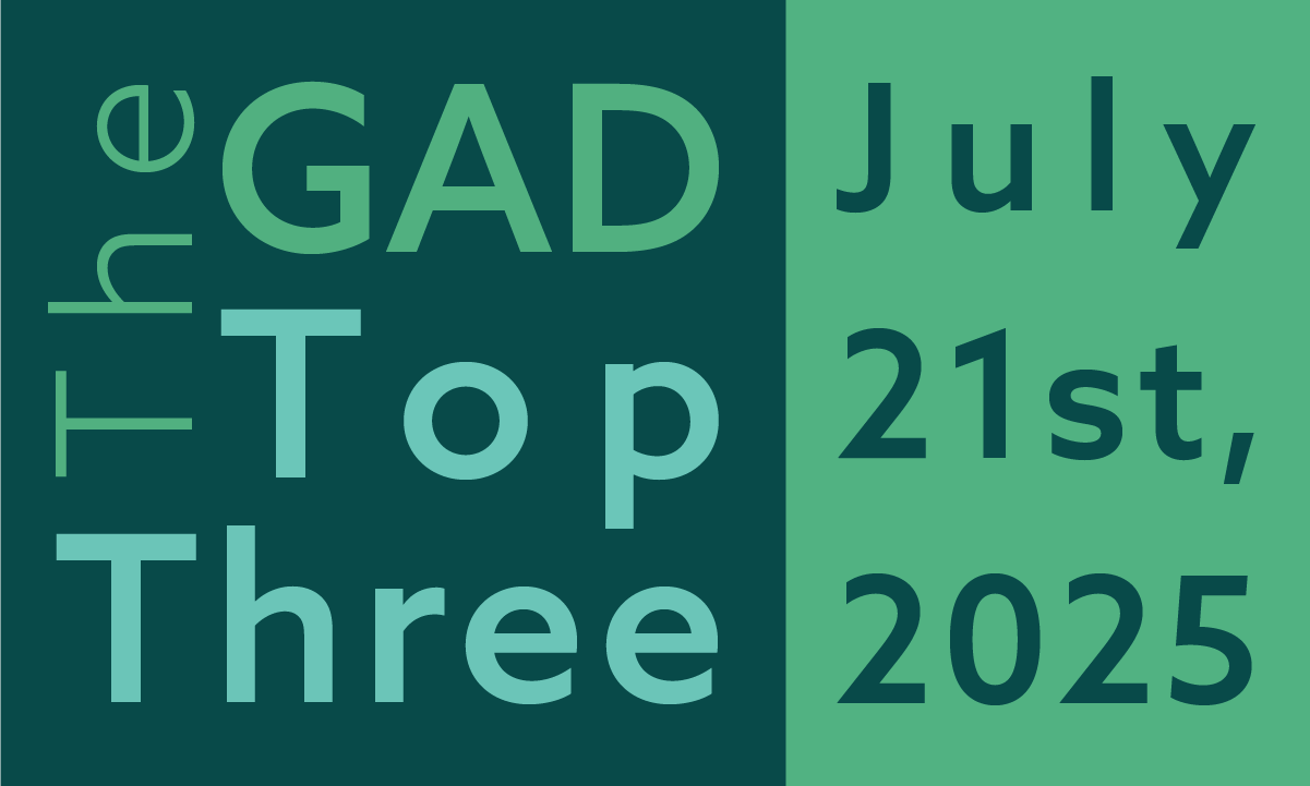 The GAD Top Three | July 21st, 2025 feature image