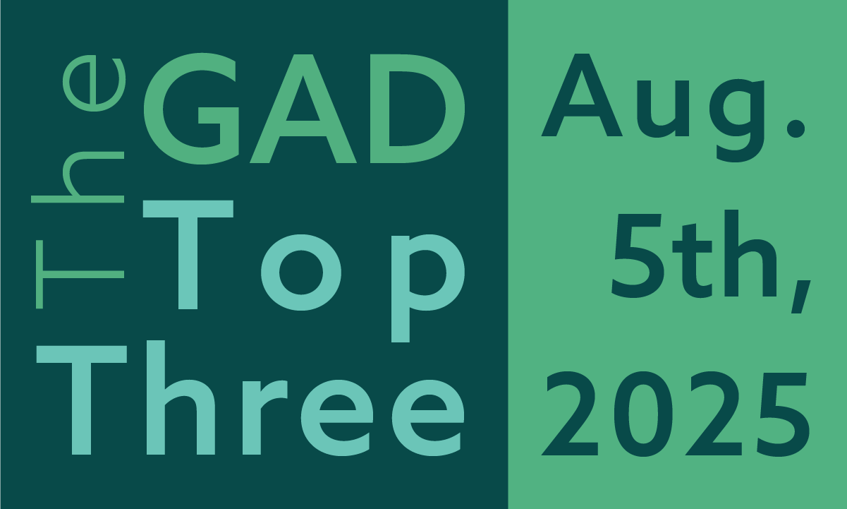 The GAD Top Three | August 5th, 2025 feature image