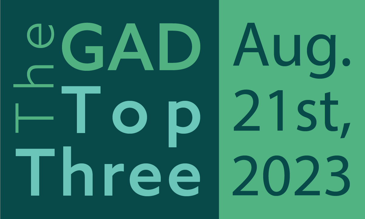 The GAD Top Three | August 21st, 2023 feature image