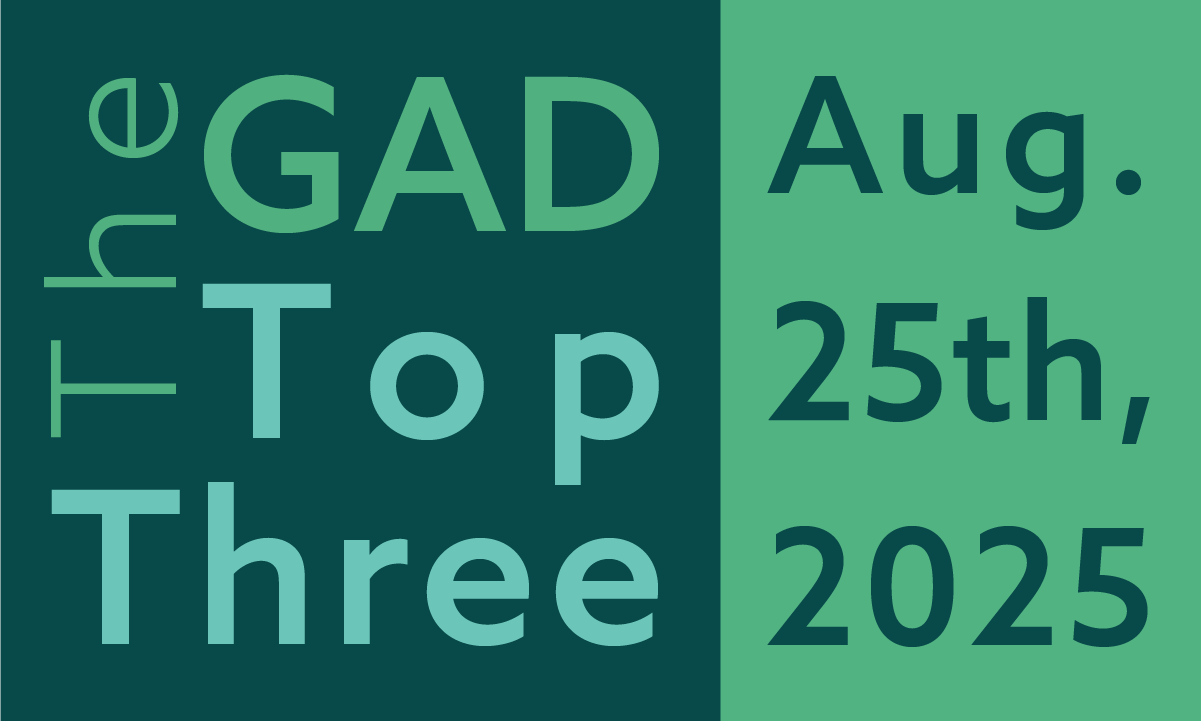 The GAD Top Three | August 25th, 2025 feature image