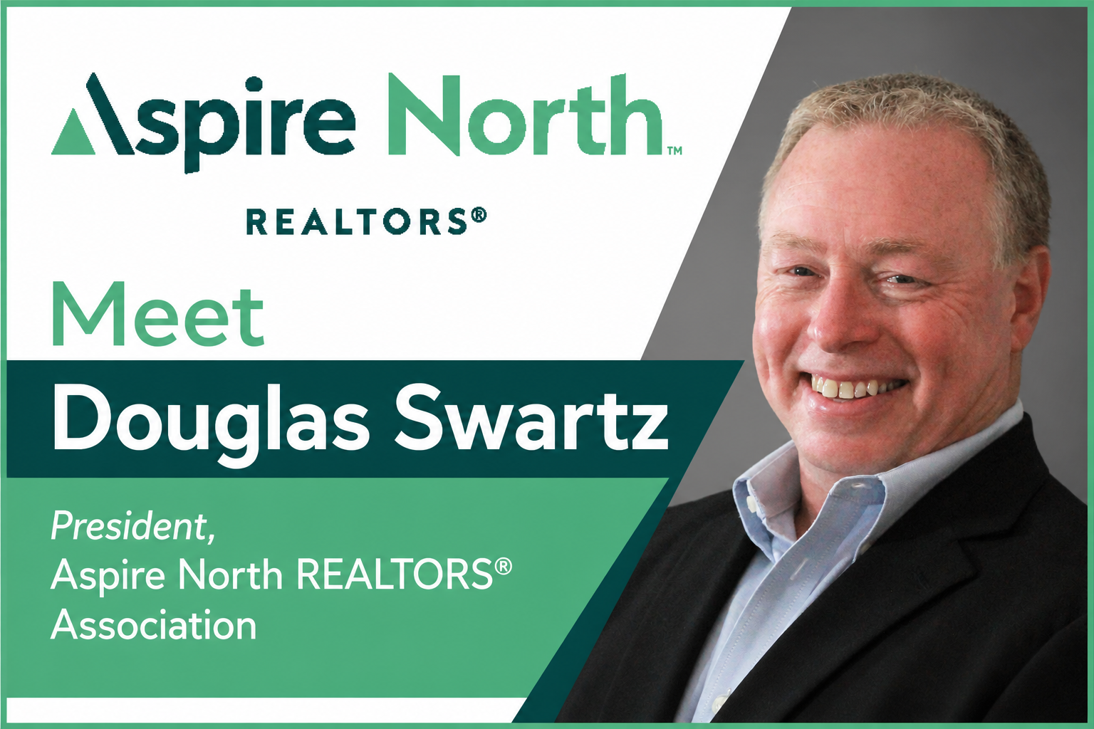 Meet Douglas Swartz: President, Aspire North REALTORS® feature image