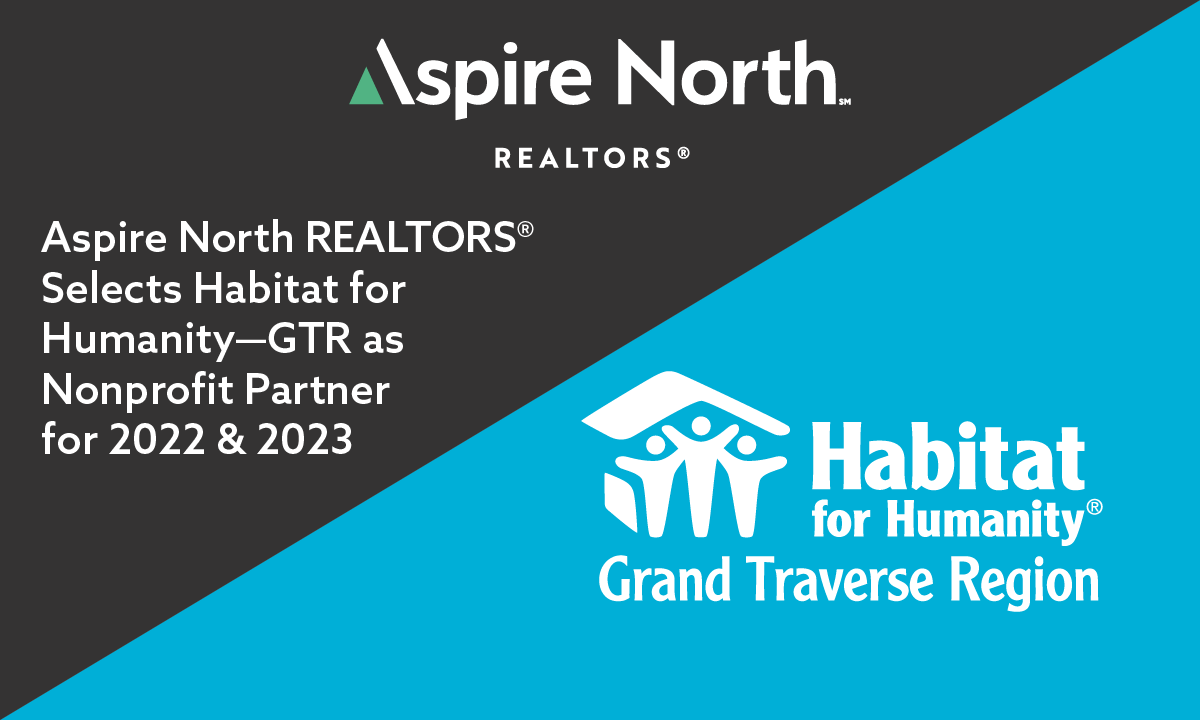 Aspire North REALTORS® Selects Habitat for Humanity — Grand Traverse Region as Primary Nonprofit Partner for 2022 & 2023 feature image