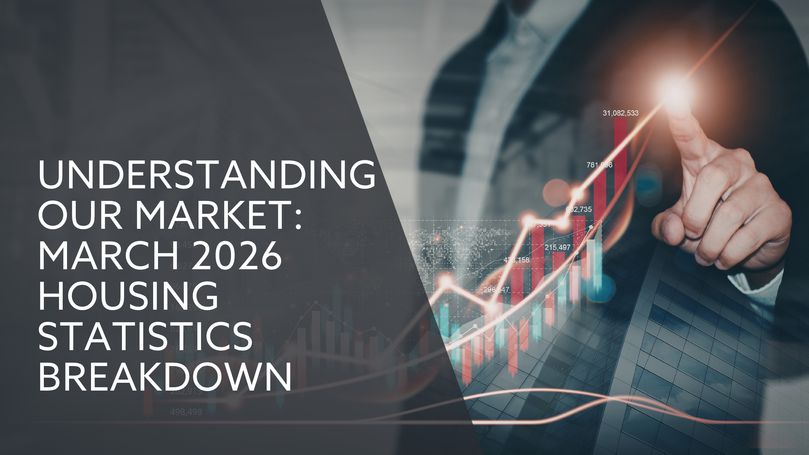 Understanding Our Market: March 2026 Housing Statistics Breakdown feature image